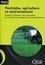 Pesticides, agriculture et environnement. Réduire l'utilisation des pesticides et en limiter les impacts environnementaux