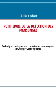 Petit livre de la détection des mensonges