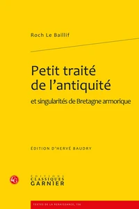 Petit traité de l'antiquité et singularités de Bretagne armorique