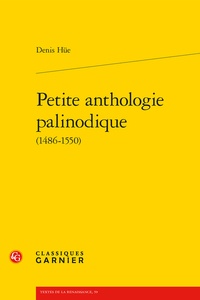 Denis Hüe - Petite anthologie palinodique (1486-1550).