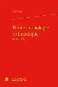 Petite anthologie palinodique (1486-1550)