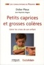 Didier Pleux et Jean-Baptiste Magne - Petits caprices et grosses colères - Gérer les crises de son enfant.