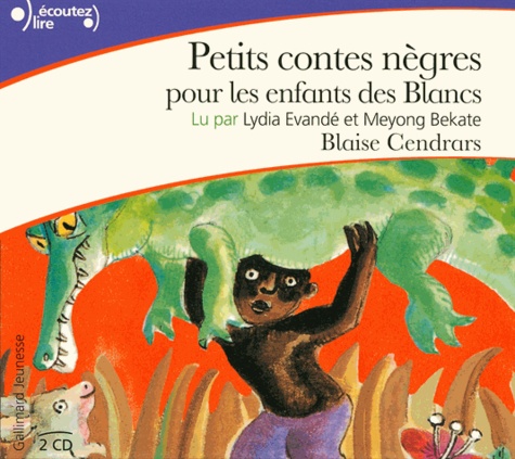 Blaise Cendrars - Petits contes nègres pour les enfants des Blancs. 2 CD audio