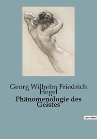 Georg Wilhelm Friedrich Hegel - Philosophie  : Phänomenologie des Geistes - 102.