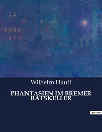 Phantasien im bremer ratskeller