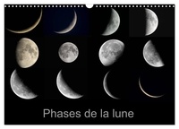 Patrick Casaert - CALVENDO Science  : Phases de la lune (Calendrier mural 2024 DIN A3 vertical), CALVENDO calendrier mensuel - Les différentes phases de la lune du premier au dernier croissant.