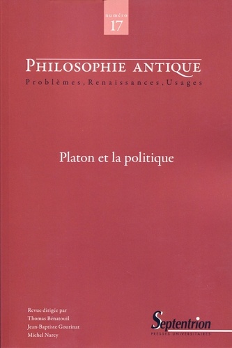 Philosophie antique N° 17, 2017 Platon et la politique
