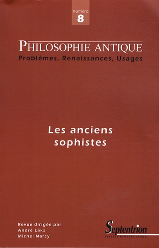 André Laks et Michel Narcy - Philosophie antique N° 8/2008 : Les sophistes anciens.