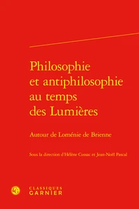 Philosophie et antiphilosophie au temps des Lumières