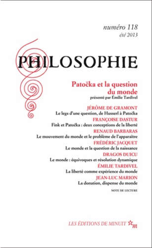 Dominique Pradelle - Philosophie N° 118, été 2013 : Patocka et la question du monde.