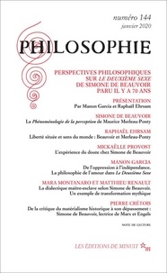 Dominique Pradelle - Philosophie N° 144, janvier 2020 : Perspectives philosophiques sur Le Deuxième sexe de Simone de Beauvoir paru il y a 70 ans.