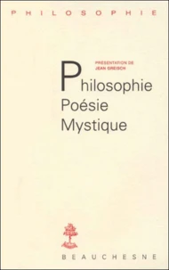 Philosophie, poésie, mystique