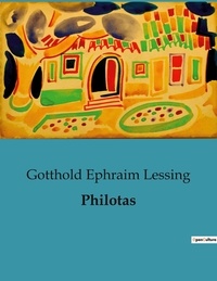 Gotthold Ephraim Lessing - Philotas.