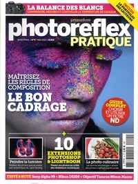 Ivan Roux - Photo Reflex Pratique N° 4, Mai 2013 : Le bon cadrage - Maîtrisez les règles de composition.
