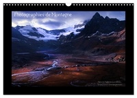 Thomas Piot - CALVENDO Nature  : Photographies de Montagne (Calendrier mural 2024 DIN A3 vertical), CALVENDO calendrier mensuel - Paysages des hautes vallées alpines.