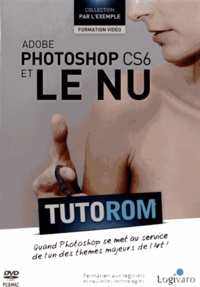 Damien Guillaume - Photoshop CS6 et le nu. 1 DVD
