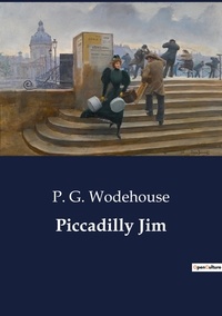 P. G. Wodehouse - Piccadilly Jim.