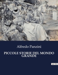 Alfredo Panzini - Classici della Letteratura Italiana  : Piccole storie del mondo grande - 2369.