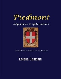 Estella Canziani - Piedmont - Mystères et splendeurs.