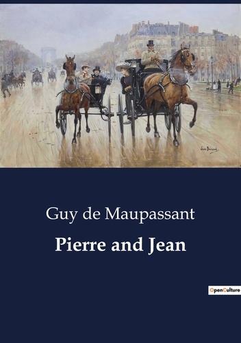 Maupassant guy De - Pierre and Jean.