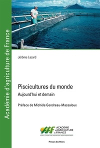 Jérôme Lazard - Piscicultures du monde - Aujourd'hui et demain.