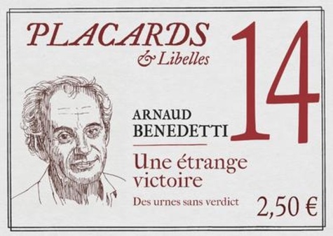 Placards & Libelles N° 14, 2 juin 2022 Une étrange victoire. Des urnes sans verdict