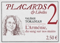 Valérie Toranian - Placards & Libelles N° 2, 21 octobre 2021 : L'Arménie, du sang sur nos mains.