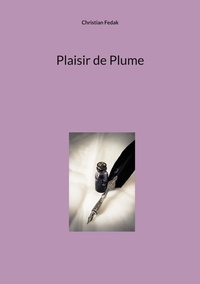 Christian Fedak - Plaisir de Plume.