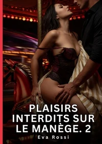 Plaisirs interdits sur le manège #2