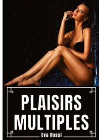 Plaisirs multiples