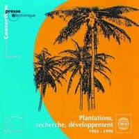  Cirad - Plantations, recherche, développement 1994-1999 - CD-ROM.