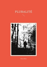 Pierre Rive - Pluralité.