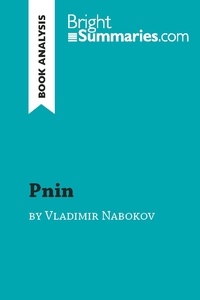  Bright Summaries - BrightSummaries.com  : Pnin by Vladimir Nabokov (Book Analysis) - Detailed Summary, Analysis and Reading Guide.