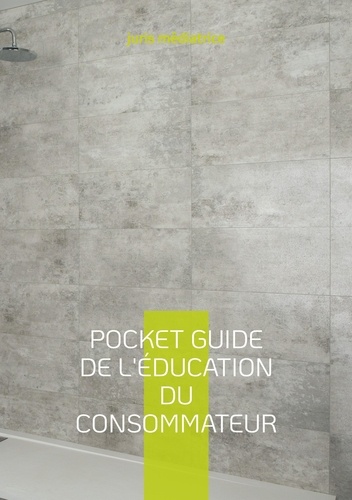 Pocket guide de l'éducation du consommateur. Tome 2, Les baux locatifs
