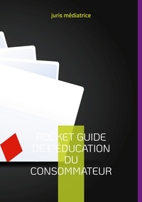 Books on Demand - Pocket guide de l'éducation du consommateur.