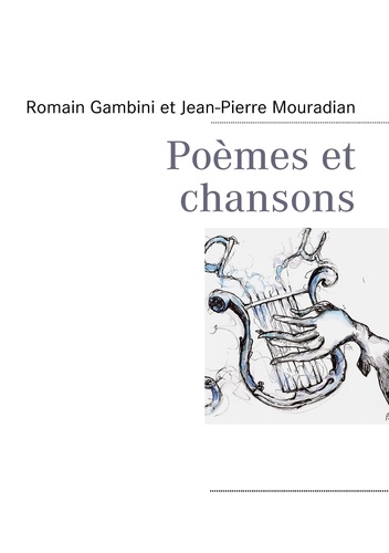 Jean-Pierre Mouradian - Poèmes et chansons.