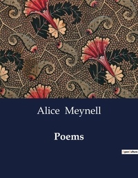 Alice Meynell - American Poetry  : Poems.
