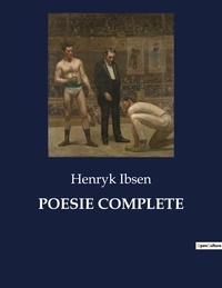 Henryk Ibsen - Classici della Letteratura Italiana  : Poesie complete - 4548.