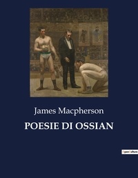 James Macpherson - Classici della Letteratura Italiana  : Poesie di ossian - 7887.