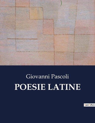 Giovanni Pascoli - Classici della Letteratura Italiana  : Poesie latine - 5549.