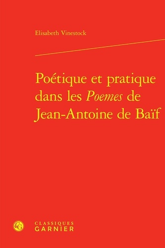 Poétique et pratique dans les poèmes de Jean-Antoine de Baif