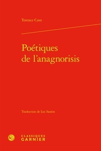 Terence Cave - Poétiques de l'anagnorisis.