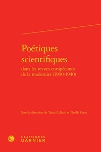  Classiques Garnier - Poétiques scientifiques dans les revues européennes de la modernité (1900-1940).