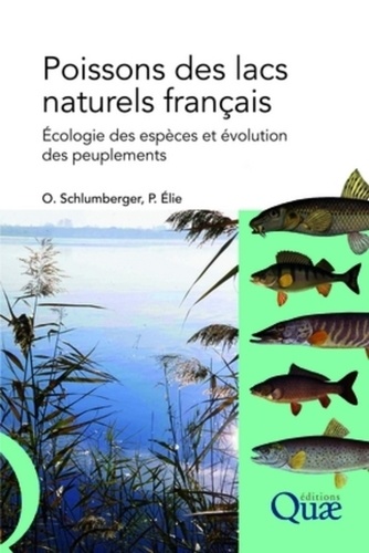 Poissons des lacs naturels français. Ecologie et évolution des peuplements