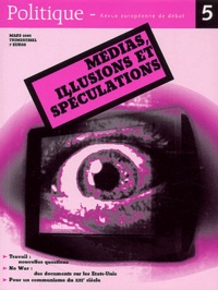  Collectif - Politique N° 5 Mars 2003 : Médias, illusions et spéculations.