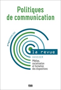 Stéphane Olivesi - Politiques de communication N° 17, Automne 2021 : Médias, socialisation et formation des dispositions.