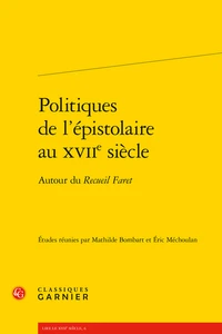 Politiques de l'épistolaire au XVIIe siècle