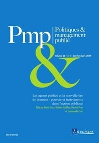 Muriel Sacco et Nathalie Schiffino - Politiques & management public Volume 36, N°1, Janvier-Mars 2019 : Les agents publics et la nouvelle ère de données : pouvoir et instruments dans l'action publique.