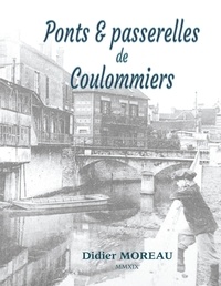 Didier Moreau - Ponts & passerelles de Coulommiers.