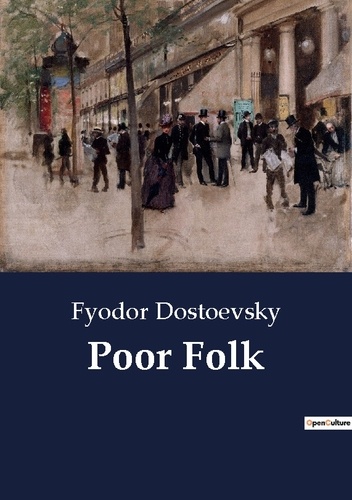 Fyodor Dostoevsky - Poor Folk.